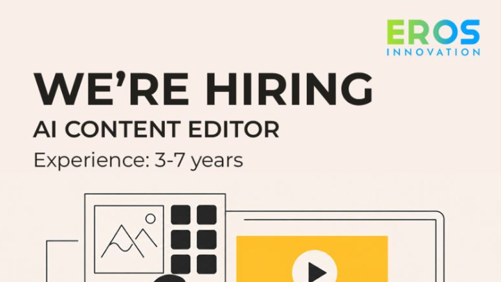 Job of AI Content Editor at Eros Innovation
