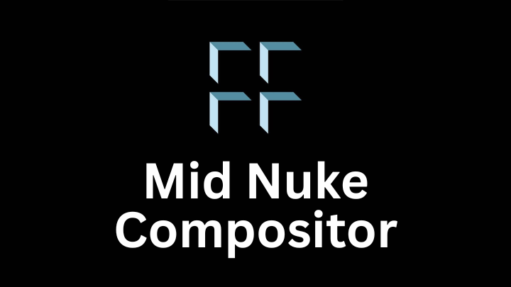 Mid Nuke Compositor freefolk studio
